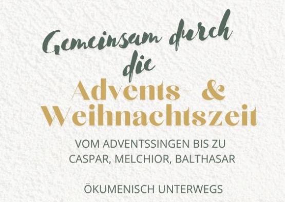 Gemeinsam durch die Advents- und Weihnachstzeit