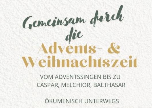 Gemeinsam durch die Advents- und Weihnachstzeit